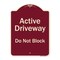 Signmission Designer Series-Active Driveway Do Not Block Burgungy, 24" x 18", BU-1824-9865 A-DES-BU-1824-9865 - alternate 1